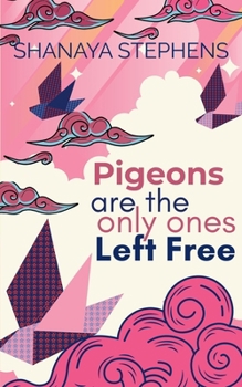 Paperback Pigeons Are The Only Ones Left Free Book