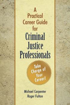 Paperback A Practical Career Guide for Criminal Justice Professionals Book