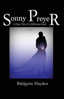 Paperback Sonny Preyer Vol 3: A Fairy Tale of a Different Kind Book