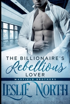 Paperback The Billionaire's Rebellious Lover Book
