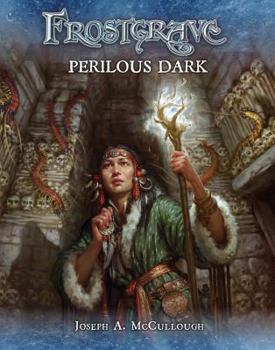 Frostgrave: Perilous Dark - Book  of the Frostgrave