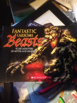 Paperback Fantastic Fearsome Beasts: Scary Monsters of Myths and Legends Book