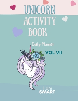 Paperback Unicorn Activity Book: Unicorn Daily Planner Magical Unicorn Daily Planner for Girls, Boys, and Anyone Who Loves Unicorns 100 pages to write Book