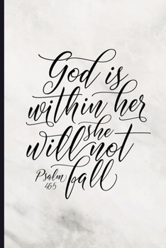 God is Within Her She Will Not Fall Psalm 46:5: Blank Lined Journal with White & Black Marble