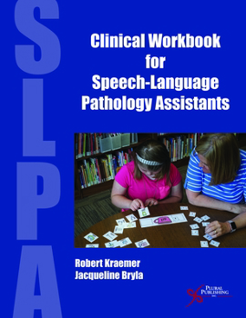 Paperback Clinical Workbook for Speech-Language Pathology Assistants Book