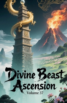 Paperback Divine Beast Ascension, Volume 37 Book