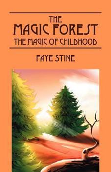 Paperback The Magic Forest: The Magic of Childhood Book