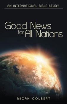 Paperback Good News for All Nations: An International Bible Study Book