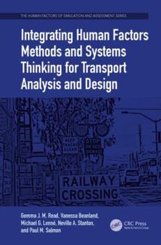 Paperback Integrating Human Factors Methods and Systems Thinking for Transport Analysis and Design Book