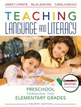 Paperback Teaching Language and Literacy: Preschool Through the Elementary Grades (4th Edition) Book