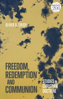 Paperback Freedom, Redemption and Communion: Studies in Christian Doctrine Book