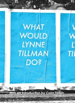 Paperback What Would Lynne Tillman Do? Book