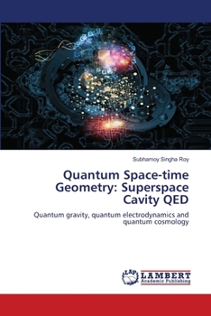 Quantum Space-time Geometry: Superspace Cavity QED
