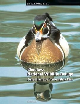 Paperback Choctaw National Wildlife Refuge Comprehensive Conservation Plan Book