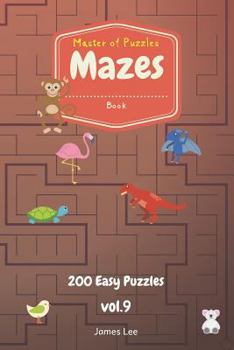 Paperback Master of Puzzles - Mazes Book 200 Easy Puzzles Vol.9 Book
