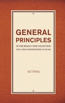 Paperback General Principles in the Risale-I Nur Collection for a True Understanding of Islam Book