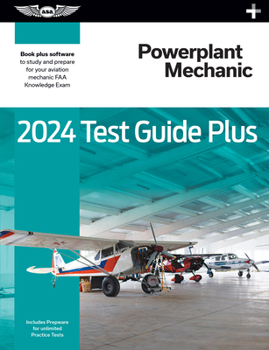 Hardcover 2024 Powerplant Mechanic Test Guide Plus: Paperback Plus Software to Study and Prepare for Your Aviation Mechanic FAA Knowledge Exam Book
