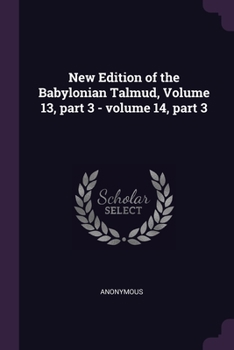 Paperback New Edition of the Babylonian Talmud, Volume 13, part 3 - volume 14, part 3 Book