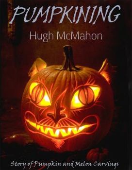 Paperback Pumpkining: A Story of Pumpkin and Melon Carving Book