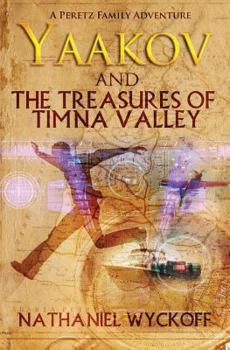 Yaakov and the Treasures of Timna Valley - Book #2 of the Peretz Family Adventures