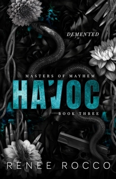 Havoc: An Opposites Attract Romance - Book #3 of the Masters of Mayhem