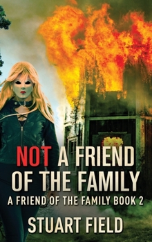 Hardcover Not A Friend Of The Family [Large Print] Book