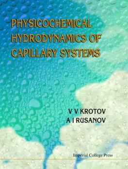 Hardcover Physicochemical Hydrodynamics of Capillary Systems Book