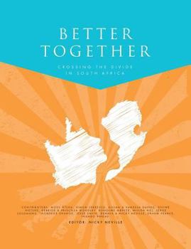 Paperback Better Together: Crossing the divide in South Africa Book