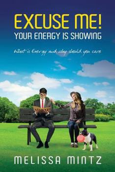 Paperback Excuse Me: Your Energy is Showing Book