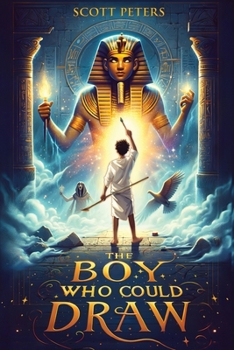 Paperback The Boy Who Could Draw: An Ancient Egypt Kids Book