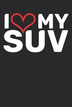 I My SUV: Notebook Notizbuch Punktraster Dotgrid Gepunktet A5 I SUV I Co2 I Umwelt I Autofahren I Sport Utility Vehicle I Dieselmotor I Fridays for Hubraum I (German Edition)