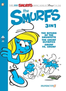 Paperback The Smurfs 3-In-1 #4: The Return of Smurfette, the Smurf Olympics, and Smurf Vs Smurf Book