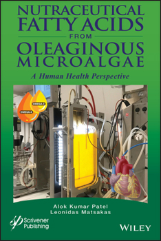 Hardcover Nutraceutical Fatty Acids from Oleaginous Microalgae: A Human Health Perspective Book