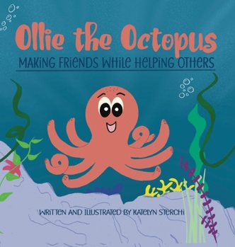 Hardcover Ollie the Octopus: Making Friends While Helping Others Book