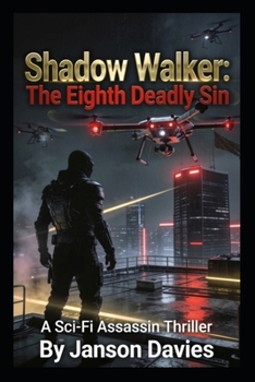 Shadow Walker: The Eighth Deadly Sin: A Sci-Fi Assassin Thriller