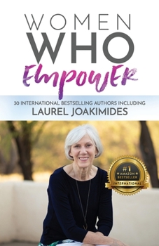 Paperback Women Who Empower- Laurel Joakimides Book