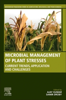 Paperback Microbial Management of Plant Stresses: Current Trends, Application and Challenges Book