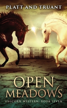 Open Meadows - Book #7 of the Unicorn Western