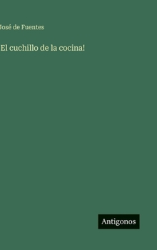 Hardcover ¡El cuchillo de la cocina! [Spanish] Book