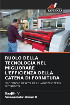 Ruolo Della Tecnologia Nel Migliorare l'Efficienza Della Catena Di Fornitura (Italian Edition)