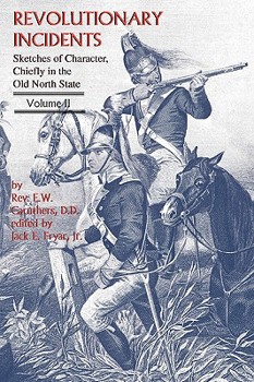 Paperback Revolutionary Incidents: Sketches of Character, Chiefly in the Old North State, Volume II Book