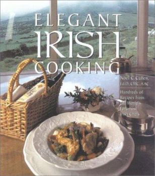 Hardcover Elegant Irish Cooking: Recipes from the World's Foremost Irish Chefs Book