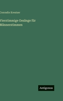 Hardcover Vierstimmige Gesänge für Männerstimmen [German] Book