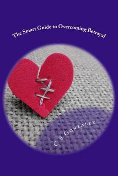 Paperback The Smart Guide to Overcoming Betrayal: Deep Alluren's Dangerous Affliction Book