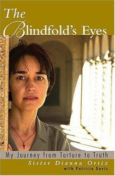 Paperback The Blindfold's Eyes: My Journey from Torture to Truth Book