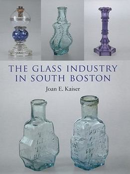 Hardcover The Glass Industry in South Boston Book