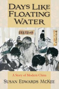 Paperback Days Like Floating Water: A Story of Modern China Book