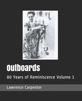 Paperback Outboards: 80 Years of Reminiscence Volume 1 Book