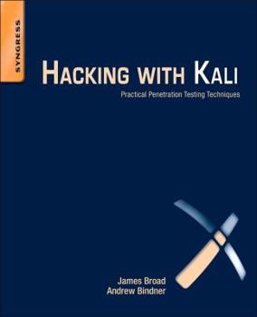 Paperback Hacking with Kali: Practical Penetration Testing Techniques Book