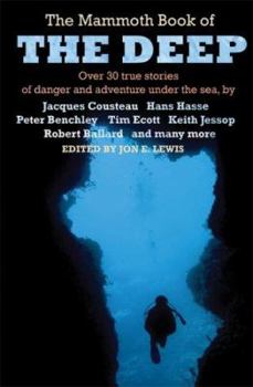 Paperback The Mammoth Book of the Deep: Over 30 True Stories of Danger and Adventure Under the Sea Book